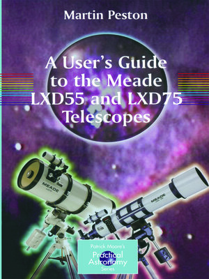 cover image of A User's Guide to the Meade LXD55 and LXD75 Telescopes
